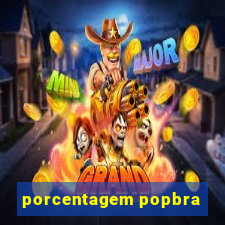 porcentagem popbra